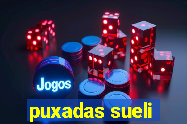 puxadas sueli